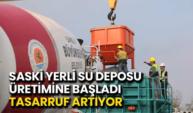 SASKİ Yerli Su Deposu Üretimine Başladı, Tasarruf Artıyor