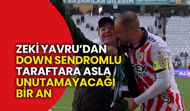Zeki Yavru’dan Down Sendromlu Taraftara Unutulmaz Jest