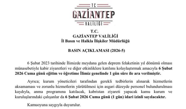 Gaziantep'te 6 Şubat'ta okullar tatil olacak
