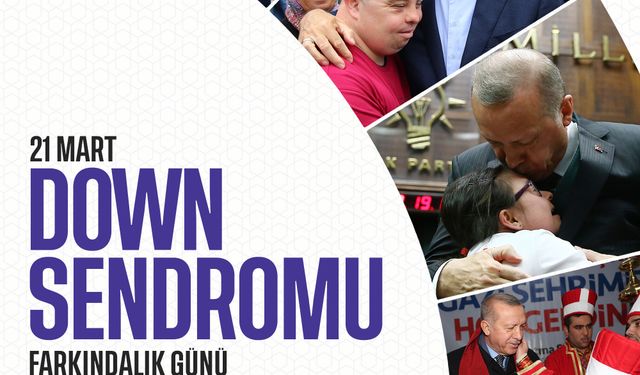 Cumhurbaşkanı Erdoğan'dan Down Sendromu Farkındalık Günü mesajı