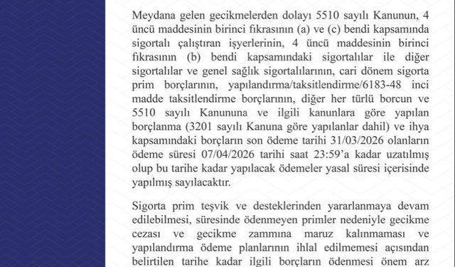 SGK'dan kuruma olan borçların son ödeme tarihinin uzatılmasına ilişkin açıklama