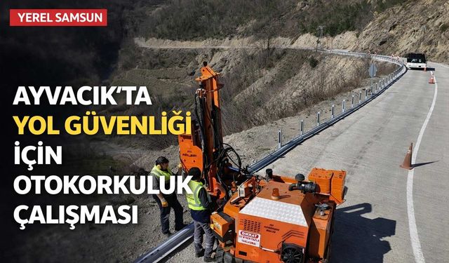 Ayvacık’ta Yol Güvenliği İçin Otokorkuluk Çalışması