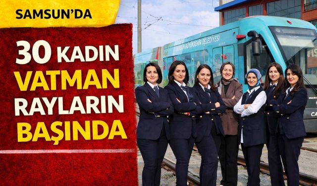 Samsun'un Toplu Ulaşımında Kadın Gücü