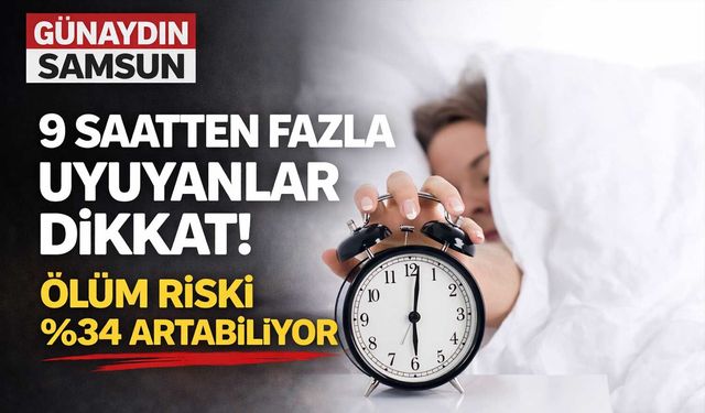 9 Saatten Fazla Uyuyanlar Dikkat!