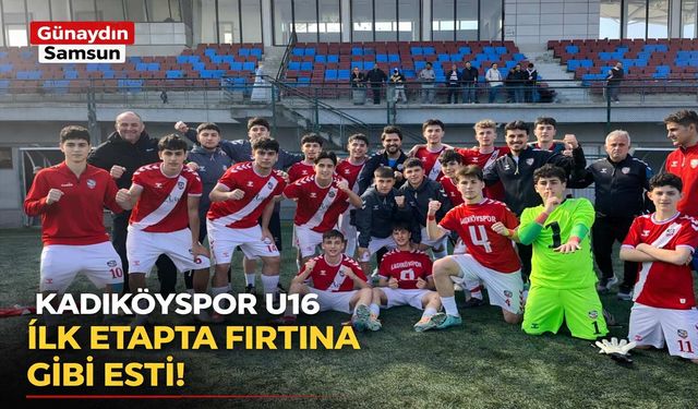 Kadıköyspor U16 İlk Etapta Fırtına Gibi Esti!