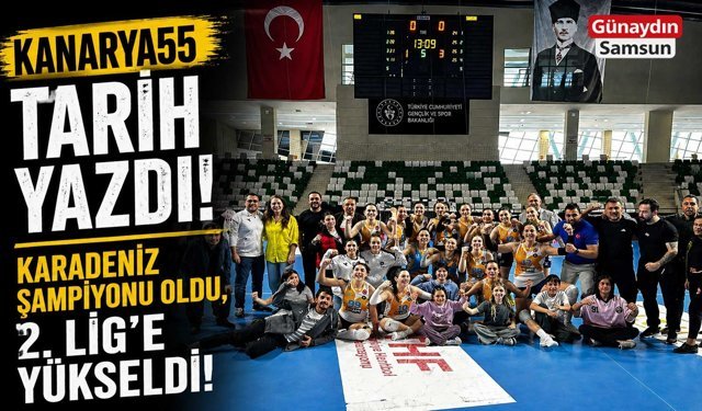 Kanarya55 Tarih Yazdı: Karadeniz Şampiyonu Oldu