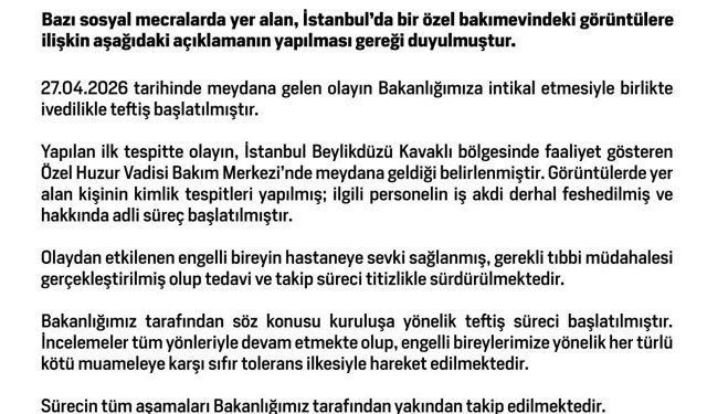 Bakanlık: Bakımevinde engelli bireye şiddet uygulayan personelin iş akdi feshedildi