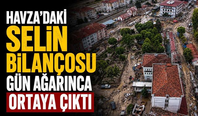 Havza’daki Selin Bilançosu Gün Ağarınca Ortaya Çıktı
