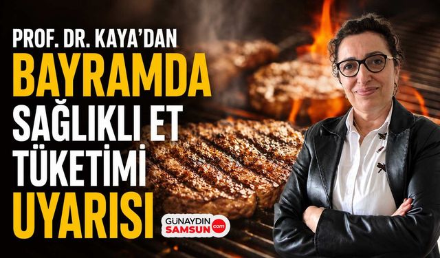 Prof. Dr. Kaya'dan Bayramda Sağlıklı Et Tüketimi Uyarısı