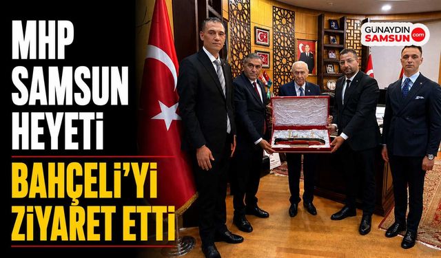 MHP Samsun Heyeti Bahçeli’yi Ziyaret Etti