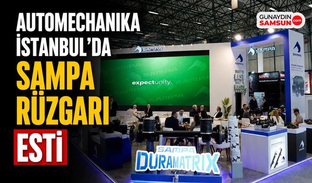 Automechanika İstanbul’da SAMPA Rüzgarı Esti