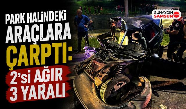Samsun'da Korkutan Kaza: 2'si Ağır 3 Yaralı