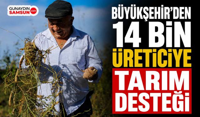 Büyükşehir'den 14 Bin Üreticiye Tarım Desteği