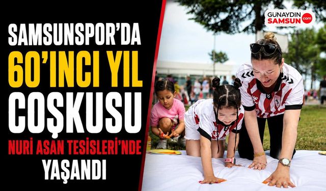 Samsunspor'da 60'ıncı Yıl Coşkusu Nuri Asan Tesisleri'nde Yaşandı