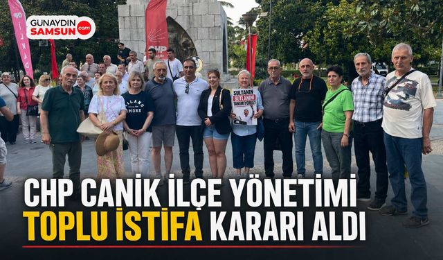 CHP Canik İlçe Yönetimi Toplu İstifa Kararı Aldı