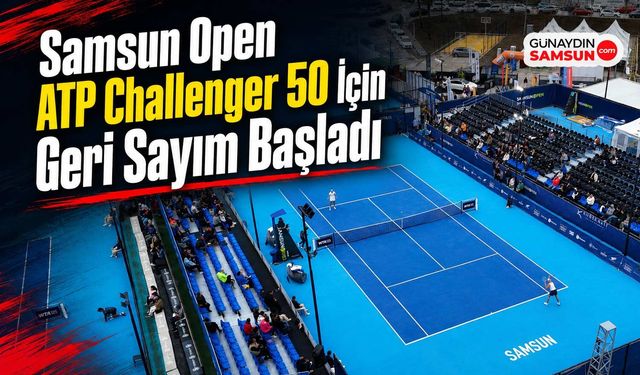 Samsun Open ATP Challenger 50 İçin Geri Sayım Başladı