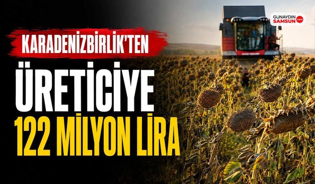 KARADENİZBİRLİK’ten Üreticiye 122 Milyon Lira
