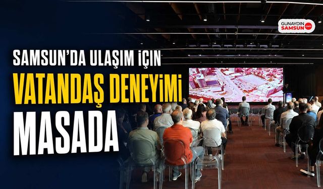 Samsun’da Ulaşım İçin Vatandaş Deneyimi Masada