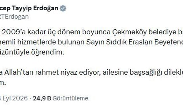 Cumhurbaşkanı Erdoğan'dan, vefat eden eski Çekmeköy Belediye Başkanı Eraslan için taziye mesajı