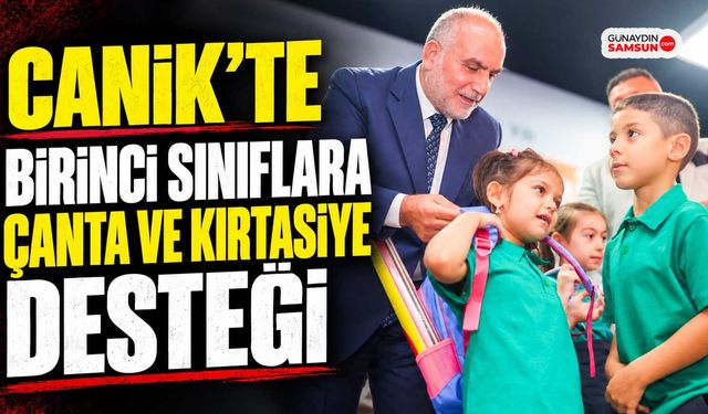 Canik’te Birinci Sınıflara Çanta ve Kırtasiye Desteği