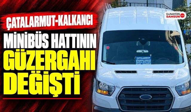 Çatalarmut-Kalkancı Minibüs Hattının Güzergahı Değişti