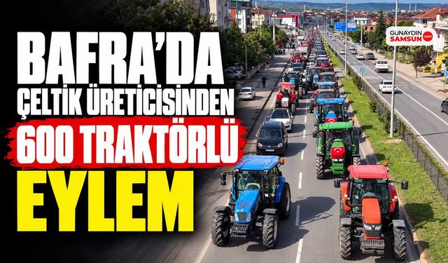 Bafra’da Çeltik Üreticisinden 600 Traktörlü Eylem