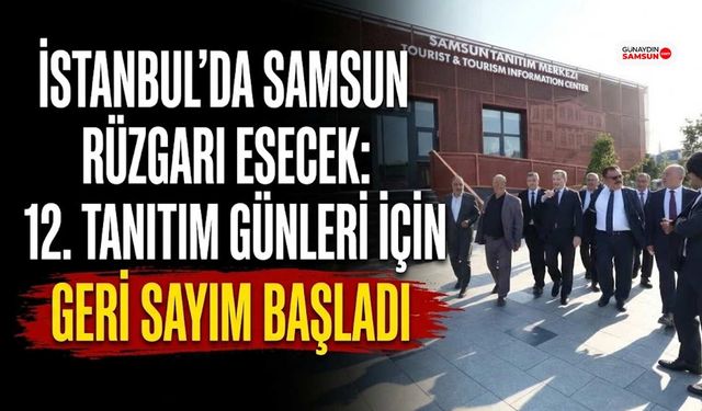 İstanbul'da Samsun Rüzgarı Esecek