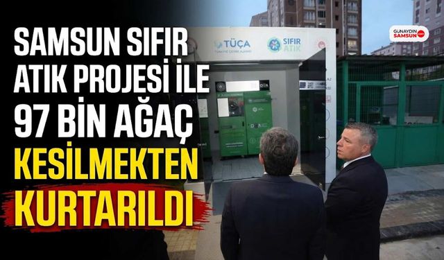 Samsun Sıfır Atık Projesi ile 97 Bin Ağaç Kesilmekten Kurtarıldı