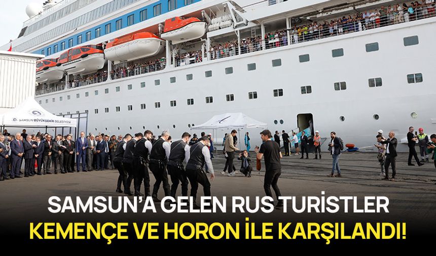 Samsun'a Gelen Rus Turistler Horon Ekibiyle Karşılandı!