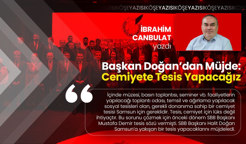 Başkan Doğan’dan Müjde: Cemiyete Tesis Yapacağız