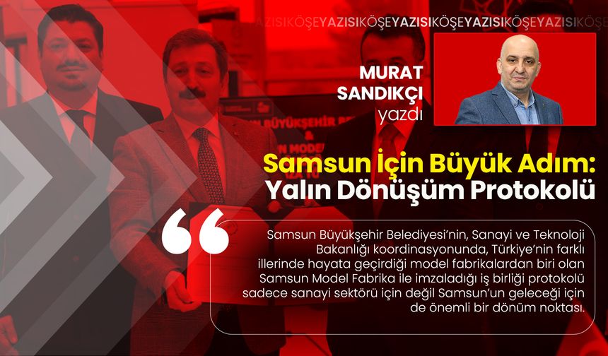 Samsun İçin Büyük Adım: Yalın Dönüşüm Protokolü