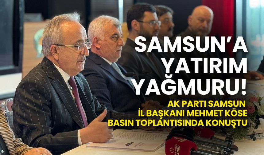 Samsun’a Yatırım Yağmuru! Dev Firmalar Sıraya Girdi