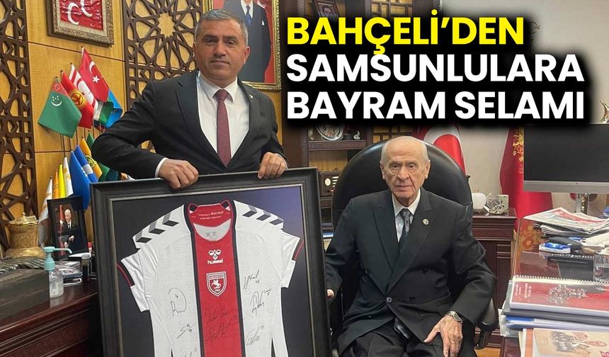 MHP Lideri Bahçeli’den Samsunlulara Bayram Selamı