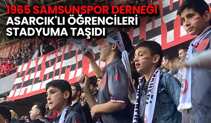 Samsunspor Aşkı Asarcık’tan Stadyuma Taşındı