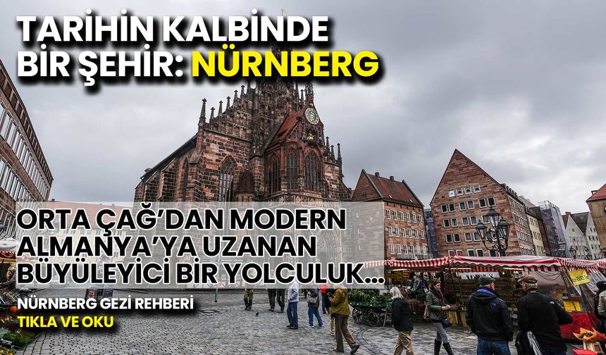 Nürnberg Gezi Rehberi: Ulaşım, Konaklama, Yemek ve Alışveriş