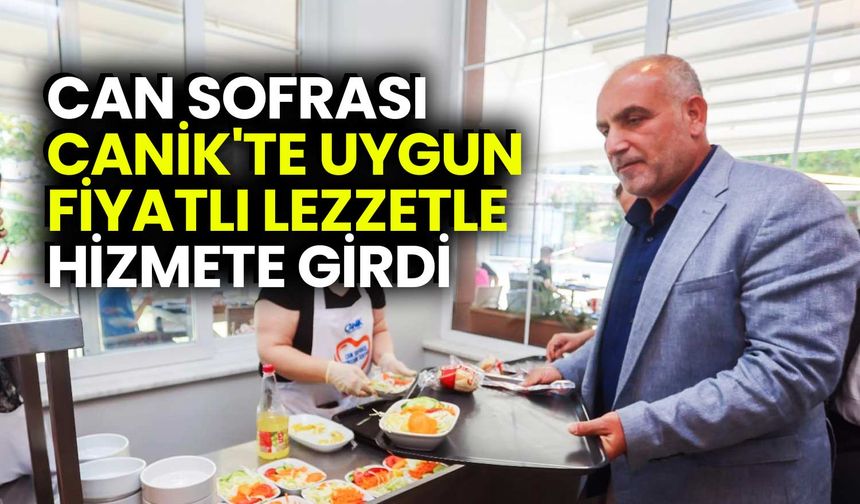 Can Sofrası, Canik'te Uygun Fiyatlı Lezzetle Hizmete Girdi