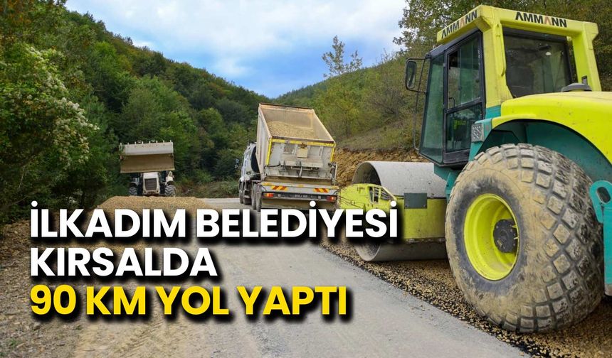 İlkadım Belediyesi Kırsalda 90 Km Yol Yaptı