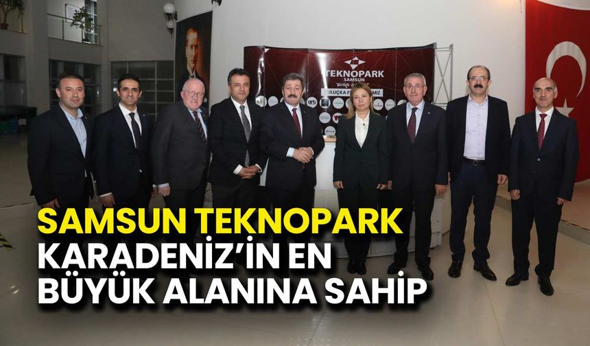 Samsun Teknopark Karadeniz’in En Büyük Alanına Sahip