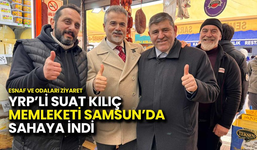 Suat Kılıç Memleketi Samsun’da Sahaya İndi