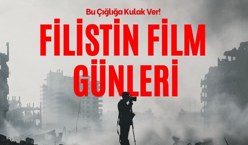 'Filistin Film Günleri' 6-8 Mart'ta gerçekleştirilecek