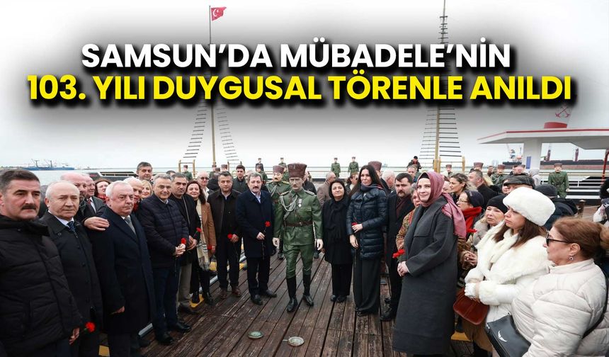 Samsun’da Mübadele’nin 103. Yılı Duygusal Törenle Anıldı
