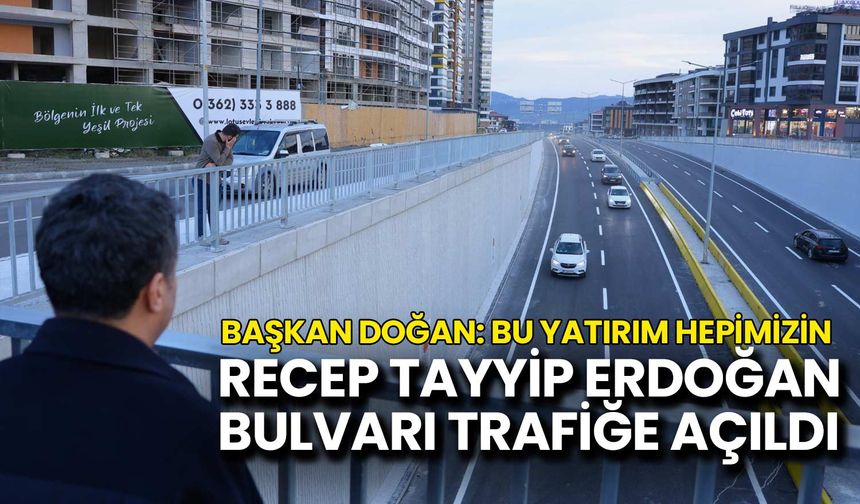 Recep Tayyip Erdoğan Bulvarı Trafiğe Açıldı