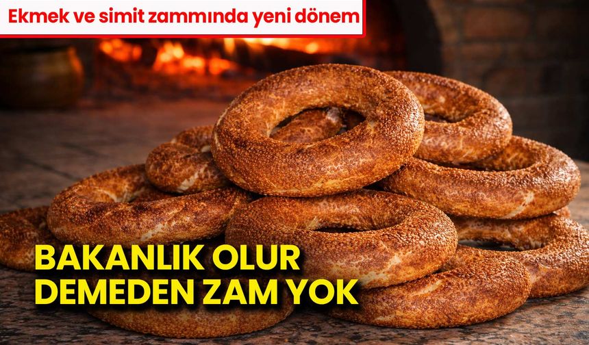 Ekmek ve Simit Zammında Yeni Dönem