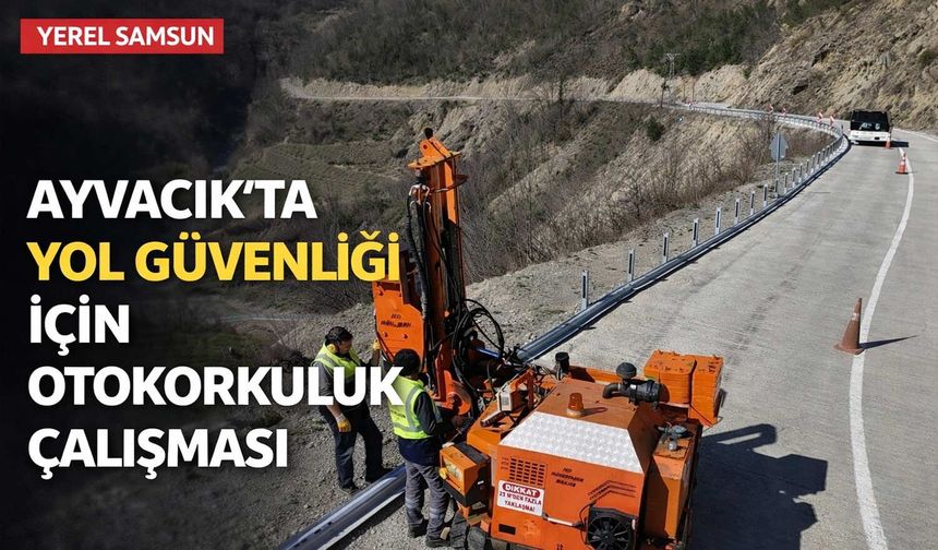 Ayvacık’ta Yol Güvenliği İçin Otokorkuluk Çalışması
