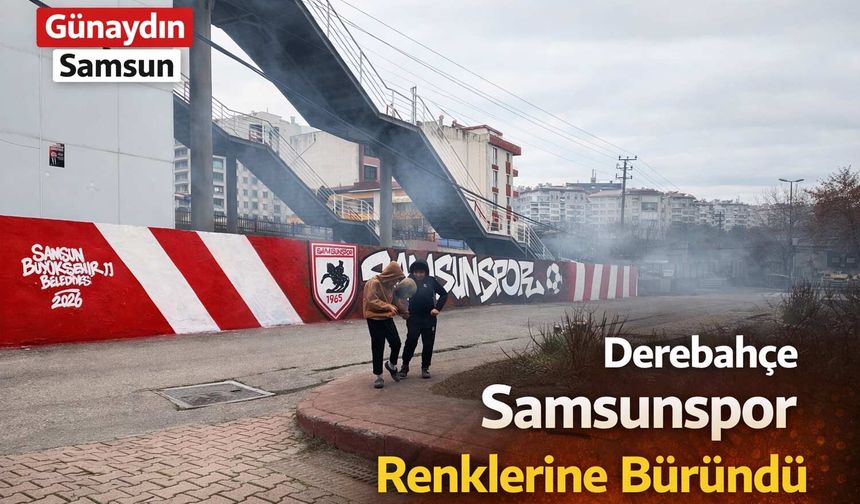 Derebahçe Samsunspor Renklerine Büründü