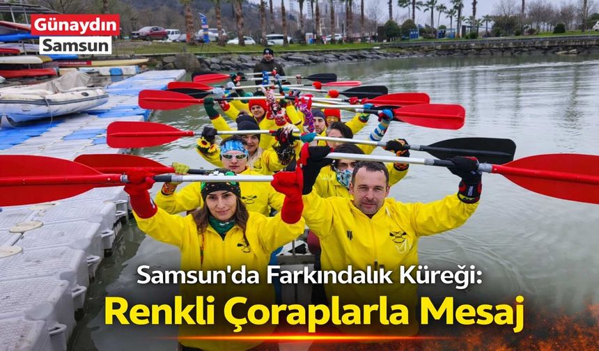 Samsun’da Farkındalık Küreği: Renkli Çoraplarla Mesaj