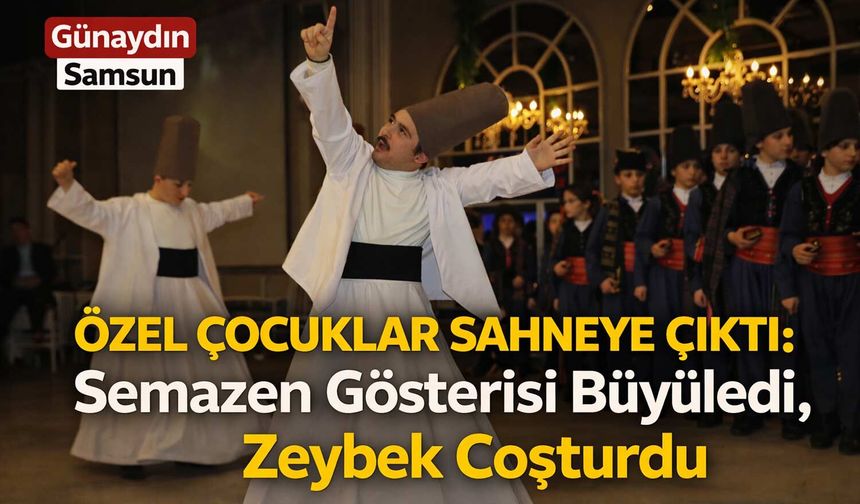 Samsun'da Down Sendromu Farkındalık Günü'nde Duygusal Anlar