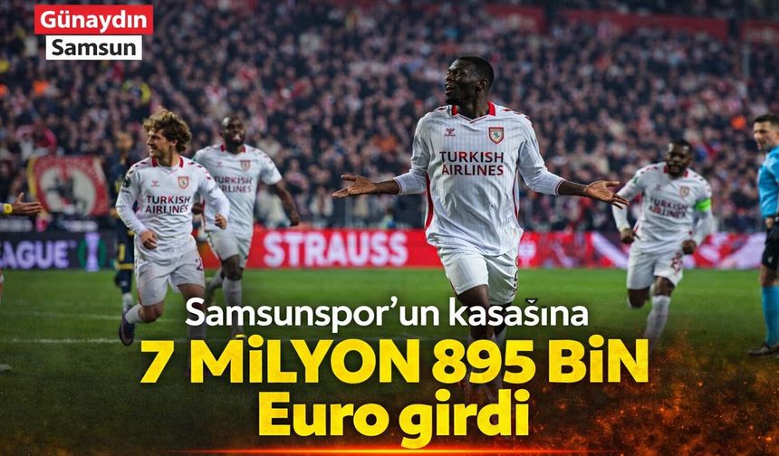 Samsunspor'un Kasasına 7 Milyon 895 Bin Euro Girdi