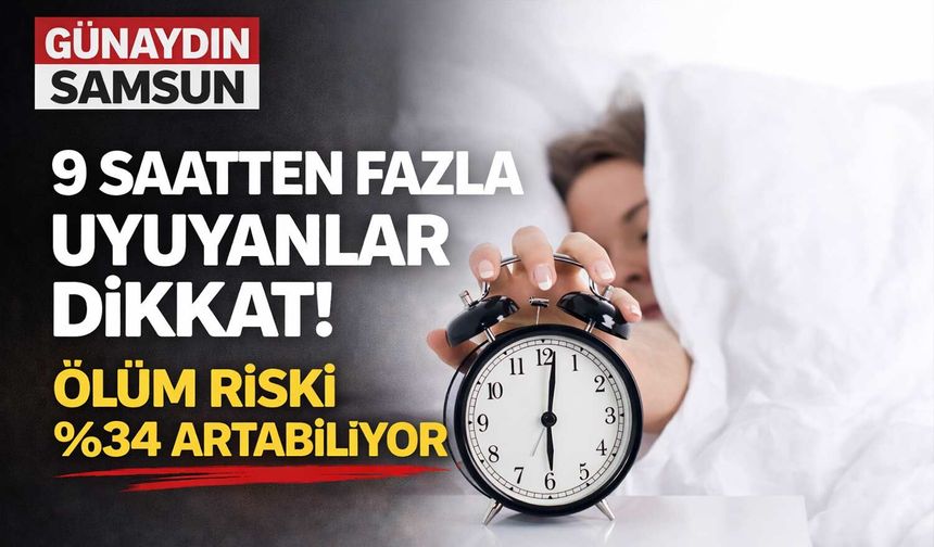 9 Saatten Fazla Uyuyanlar Dikkat!