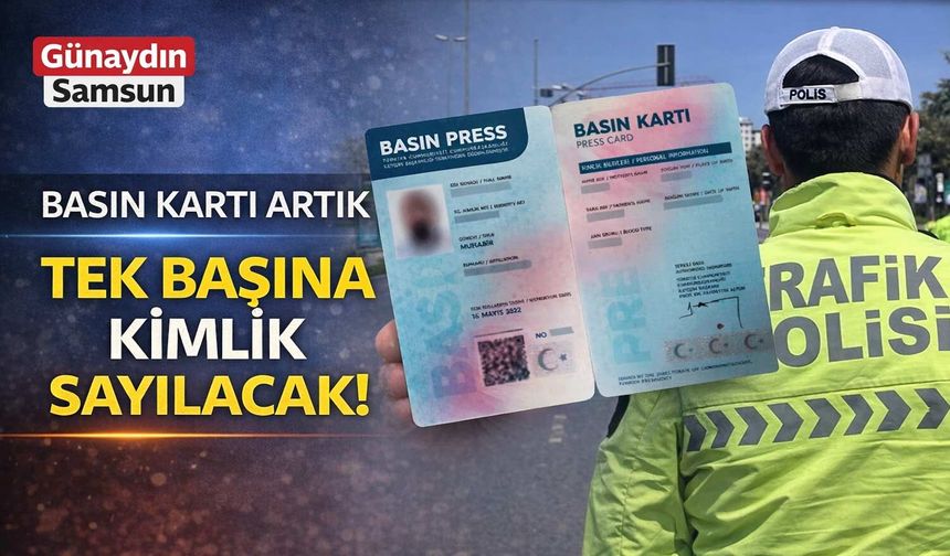 Basın Kartı Artık Tek Başına Kimlik Sayılacak!